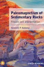 Paleomagnetism of Sedimentary Rocks af Kenneth P. (Lehigh University) Kodama