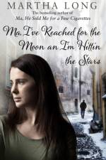 Ma, I've Reached for the Moon an I'm Hittin the Stars af Martha Long