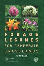 Forage Legumes for Temperate Grasslands af John Frame