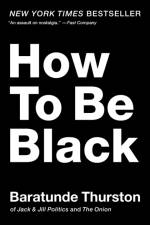 How to Be Black af Baratunde Thurston
