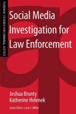 Social Media Investigation for Law Enforcement af Joshua Brunty