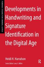 Developments in Handwriting and Signature Identification in the Digital Age af Heidi (East Tennessee State University Harralson