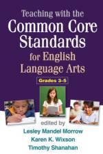 Teaching with the Common Core Standards for English Language Arts, PreK-2