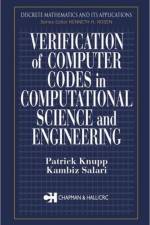 Verification of Computer Codes in Computational Science and Engineering af Patrick Knupp
