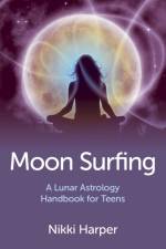 Moon Surfing – A Lunar Astrology Handbook for Teens af Nikki Harper