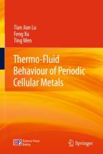 Thermo-Fluid Behaviour of Periodic Cellular Metals af Feng Xu
