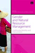 Gender and Natural Resource Management af Bernadette P. Resurreccion