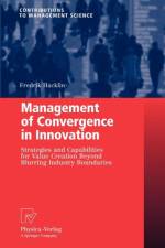 Management of Convergence in Innovation af Fredrik Hacklin