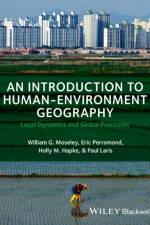 An Introduction to Human-Environment Geography af William G. (Macalester College Moseley