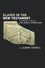 Slaves in the New Testament af J. Albert Harrill