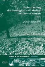 Understanding the Geological and Medical Interface of Arsenic - As 2012