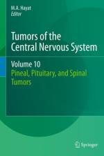 Tumors of the Central Nervous System, Volume 10