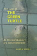 The Case of the Green Turtle af Alison (Professor of Geography Rieser