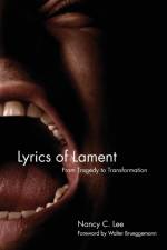 Lyrics of Lament af Nancy C. Lee