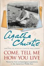 Come, Tell Me How You Live af Agatha Christie