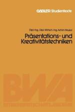 Prasentations- Und Kreativitatstechniken af Achim Musiol