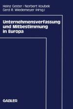 Unternehmensverfassung und Mitbestimmung in Europa af Heinz Gester