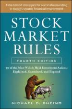 Stock Market Rules: The 50 Most Widely Held Investment Axioms Explained, Examined, and Exposed, Fourth Edition af Michael Sheimo