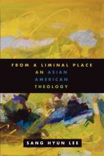 From a Liminal Place af Sang Hyun Lee