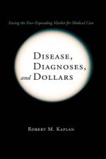 Disease, Diagnoses, and Dollars af Robert M. Kaplan
