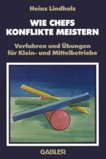 Wie Chefs Konflikte Meistern af Heinz Lindholz