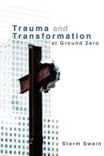 Trauma and Transformation at Ground Zero af Storm Swain