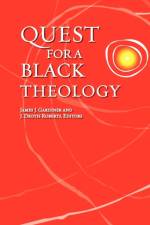 Quest for a Black Theology af James J. Gardiner