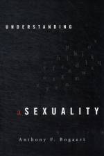Understanding Asexuality af Anthony F. Bogaert