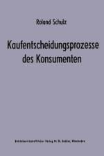 Kaufentscheidungsprozesse des Konsumenten af Roland Schulz