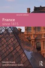France Since 1815 af Martin (The University of Sussex Evans