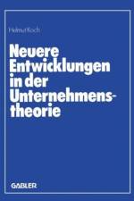 Neuere Entwicklungen in Der Unternehmenstheorie