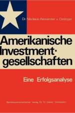 Amerikanische Investmentgesellschaften af Nikolaus-Alexander von Oetinger