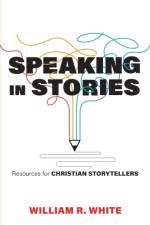 Speaking in Stories af William R. White