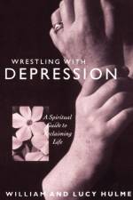 Wrestling with Depression af William Hulme