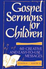 Gospel Sermons for Children af Irene Getz
