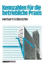 Kennzahlen fur die Betriebliche Praxis af Herbert H. Berschin