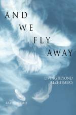 And We Fly Away af Ray Ashford