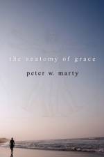 The Anatomy of Grace af Peter W. Marty