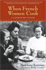 When French Women Cook af Madeleine Kamman