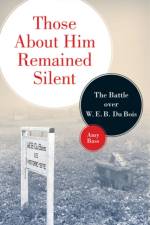 Those About Him Remained Silent af Amy Bass