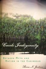 Creole Indigeneity af Shona N. Jackson
