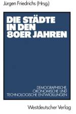 Die Stadte in Den 80er Jahren af Jurgen Friedrichs