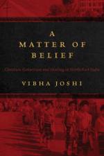 A Matter of Belief af Vibha Joshi