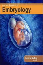 Current Research in Embryology