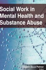 Social Work in Mental Health and Substance Abuse