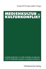 Medienkultur - Kulturkonflikt af Ernest W. B. Hess-Luttich