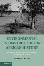 Environmental Infrastructure in African History af New Jersey) Kreike