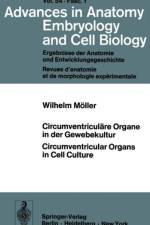 Circumventriculare Organe in der Gewebekultur / Circumventricular Organs in Cell Culture af W. Moller