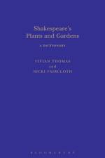 Shakespeare's Plants and Gardens: A Dictionary