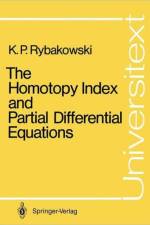 Homotopy Index and Partial Differential Equations af Krzysztof P. Rybakowski